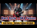 Lagu Cintaku Takkan Berubah – Anie Carera Ciptaan Deddy Dores | Hard Rock × Ska Fusion Cover DEKA TV