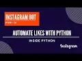 Instagram Bot - 3 Automating Likes with Python Selenium and GeckoDriver