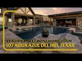 Luxury Lakefront Living in Del Rio TX - Tour 107 Agua Azul Near Lake Amistad
