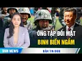 Lagu Quân lệnh tê liệt, ông Tập đối mặt cuộc binh biến ngầm chưa từng có; Hoa Kỳ ra tối hậu thư cho Iran