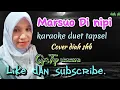 Marsuo di nipi karaoke duet tapsel madina#laguviral #marsuodinipi |diah shb