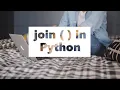 PYTHON TUTORIAL HOW TO USE JOIN FUNCTION IN PYTHON CONVERT ELEMENTS OF ANY ITERABLE INTO STRING