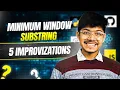 76 Minimum Window Substring 5 Improvizations Sliding Window