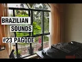 Download Lagu BRAZILIAN SOUNDS - PAGODE #23