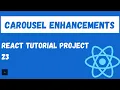 React Tutorial Custom Carousel Slider Enhancements Fully featured React Project Tutorial ii