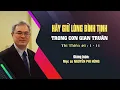 Download Lagu HÃY GIỮ LÒNG BÌNH TỊNH TRONG CƠN GIAN TRUÂN - Thi Thiên 46:1-11 || Mục sư NGUYỄN PHI HÙNG