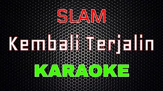 slam kembali terjalin karaoke lmusical