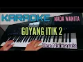 Download Lagu Karaoke GOYANG ITIK 2 Duo Naimarata