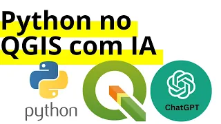 Python no QGIS com IA Chat GPT Automacao Simples para Iniciantes