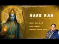 Hare Ram 🙏 Anup Jalota | Shri Ram Bhajan 2025 | Kumaar \u0026 Nishaan Thakur | Ram Naam Jap | Devotional