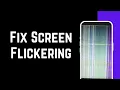 How To Fix Screen Flickering On Android 2023 FIXED