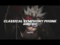 Download Lagu Classical symphony phonk [edit audio]