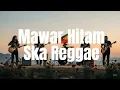 MAWAR HITAM - TIPE-X (COVER SKA REGGAE)