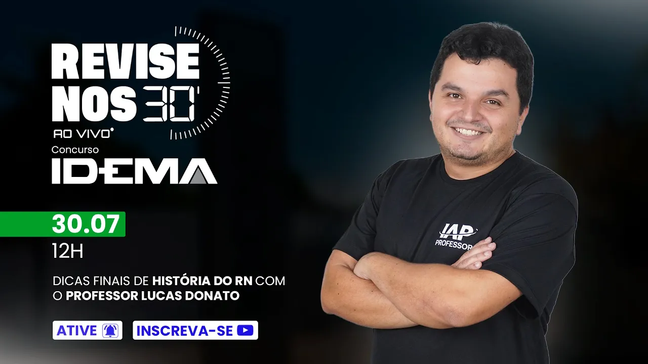 Revise nos 30 - IDEMA - História do RN - prof. Lucas Donato