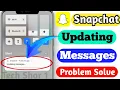 Snapchat Updating Messages Notification Problem Solved