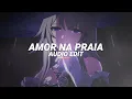 Download Lagu amor na praia (slowed) - flame runner [edit audio]