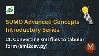 SUMO Advanced Converting XML Outputs to Tabluar form Using xml2csv py
