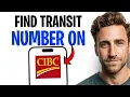 How To Find Transit Number On CIBC App 2026