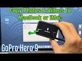 GoPro Hero 9 Copy Photos s to MacBook iMac or Apple Computer