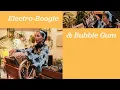 Download Lagu Electro-Boogie and Bubble Gum with Femdelic