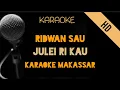 Ridwan Sau - Julei Ri Kau | Karaoke Makassar