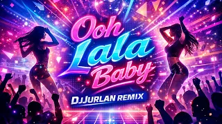 ooh lala baby disco thaimix djjurlan remix x baby dolls
