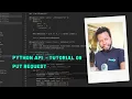 PYTHON API - Tutorial 09 PUT Request