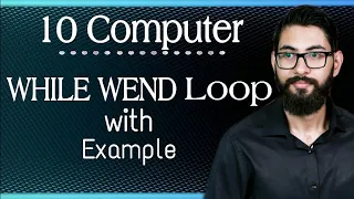 WHILE WEND Loop in GW BASIC Loop Structure in GW BASIC 10 class computer chapter 3