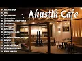 Download Lagu Lagu Cafe Santai Enak di Dengar - Akustik Terbaik 2025