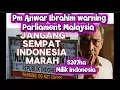 Lagu JANGAN SINGGUNG INDONESIA!!ANWAR WARNING PARLEMENT MALAYSIA soal 5207 ha TANAH