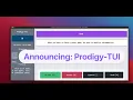 Prodigy-TUI Announcement Demo