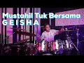 Lagu GEISHA - Mustahil Tuk Bersama ( Drum Cover )