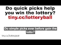 Do Quick Picks Help Win You The Lottery Jackpot Is playing lotto games using quick pick better