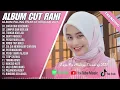 Download Lagu CINTA DARI SEBERANG - CUT RANI - FULL ALBUM 2025 - LAGU POP MELAYU PALING VIRAL