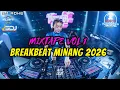Lagu DJ BREAKBEAT MINANG MIXTAPE VOL. 1 💎 FULL BASS KEJUT BAHU - DJ ADHE