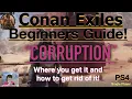 Corruption Conan Exiles Beginners Guide 2022