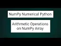 NumPy Numerical Python Arithmetic Operations on NumPy Array