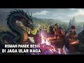 Lagu Ngeri !! Kesaksian Penjaga Rumah Pande Besi Kerajaan Majapahit Melihat Langsung Kemunculan Ular Naga