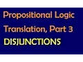 Propositional Logic Translation P3 Disjunctions