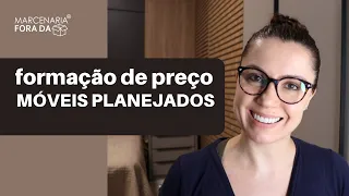 FORMAÇÃO DE PREÇO DE MÓVEIS PLANEJADOS
