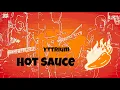 Download Lagu Yttrium - Hot Sauce (feat. TJDrums) Official Performance Video