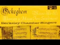 Ockeghem Missa Mimi by Berkeley Chamber Singers, conducted by Tikey Zes