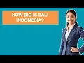 How Big Is Bali Indonesia