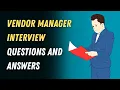 Vendor Manager Interview Questions And Answers