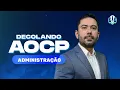 Lagu Decolando AOCP: Administração - Prof. Fábio Lobo