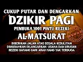 Lagu DZIKIR PAGI PEMBUKA PINTU REZEKI AL-MATSURAT PAGI ALLAH LANCARKAN DAN MUDAHKAN SEGALANYA