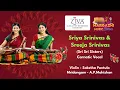 Lagu Sriya Srinivas \u0026 Sreeja Srinivas | A.P. Mahizhan | Saketha Pantula | Margazhi Music Festival At Ziva