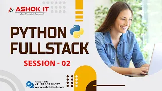 Python Fullstack Session - 02 Ashok IT