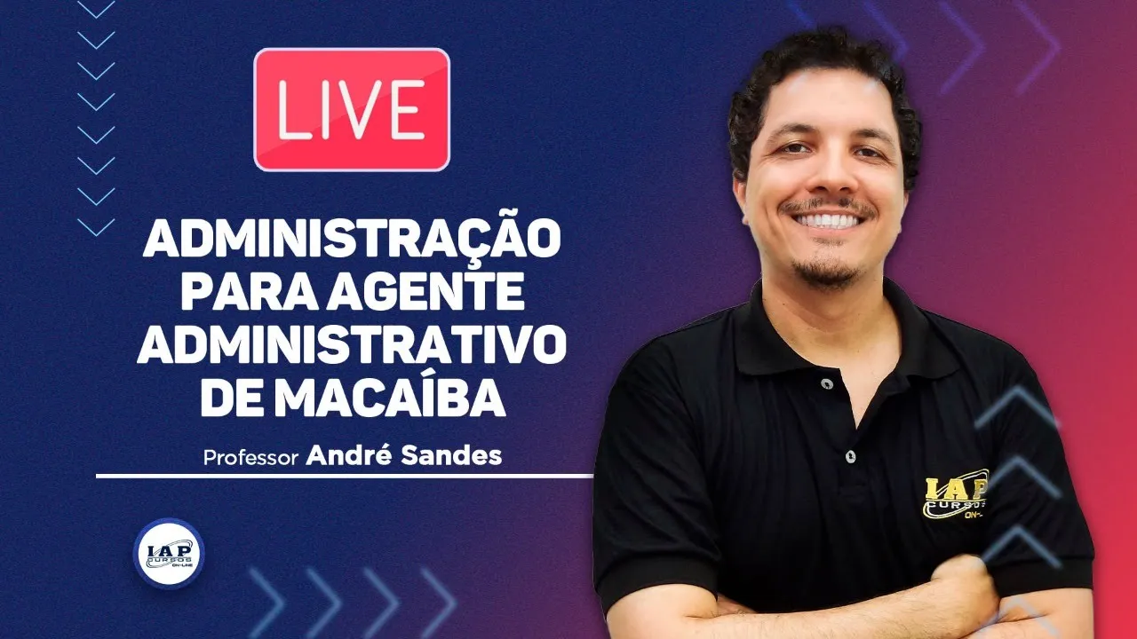 LIVE: ADMINISTRAÇÃO PARA AGENTE ADMINISTRATIVO DE MACAÍBA.
