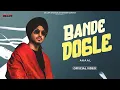 Download Lagu Bande Dogle (Official Video) : Akaal | Jugnu | New Punjabi Song  | OG Life Studios